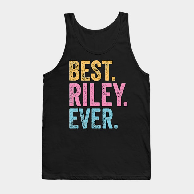 Best Riley Ever Tank Top by TeeTypo